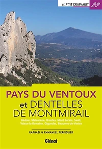Pays du Ventoux et Dentelles de Montmirail: Bédoin, Malaucène, Brantes, mont Serein, Sault, Vaison-la-Romaine, Gigondas, Beaumes-de-Venise