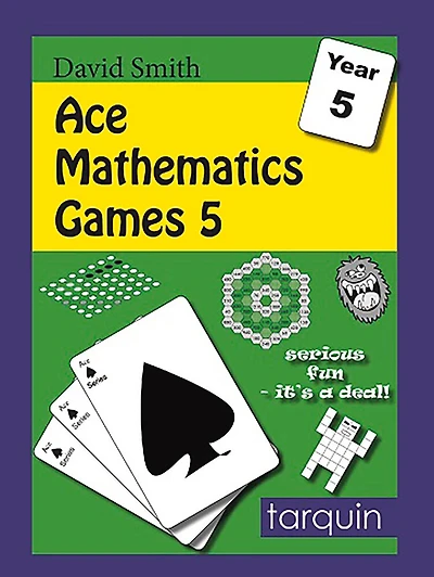 Ace Mathematics Games 5: 14 Exciting Blackline Activities To Engage Ages 9-10