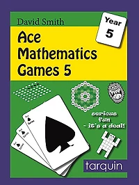 Ace Mathematics Games 5: 14 Exciting Blackline Activities To Engage Ages 9-10
