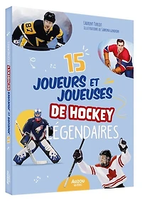 15 joueurs et joueuses de hockey légendaires