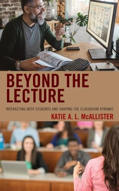 Beyond the Lecture: Interacting with Students and Shaping Classroom Dynamic
