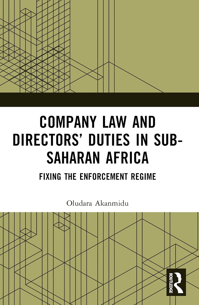 Company Law and Directors' Duties Sub-Saharan Africa: Fixing the Enforcement Regime