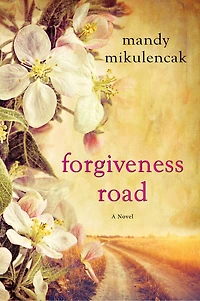 Forgiveness Road: A Powerful Novel Of Compelling Historical Fiction