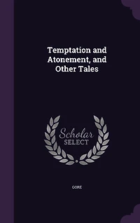 Temptation and Atonement, Other Tales