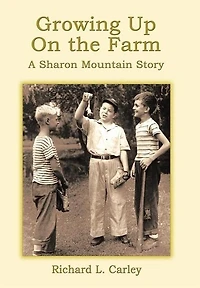 Growing Up On The Farm: A Sharon Mountain Story