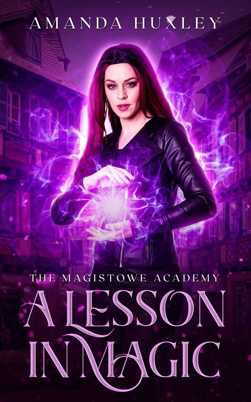 A Lesson in Magic: An Urban Fantasy Magical Academy Novella