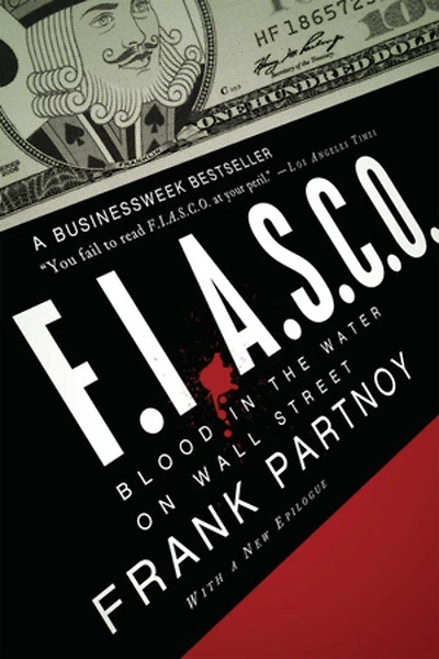 Fiasco: Blood In The Water On Wall Street