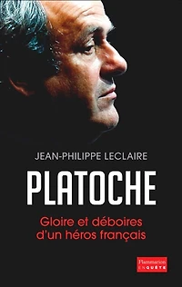 Platoche: gloire et déboires d'un héros français