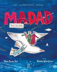 Madad: Mind the Gap: An Illustrated Novel