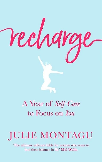 Recharge: A Year Of Self-care To Focus On You