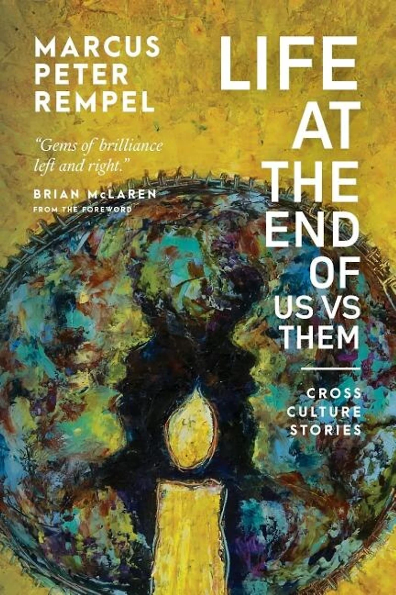 Life at the End of Us Versus Them: Cross Culture Stories
