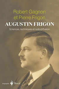 Augustin Frigon: Sciences, techniques et radiodiffusion