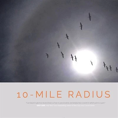 10-mile Radius: Reframing Life On The Path Through Cancer