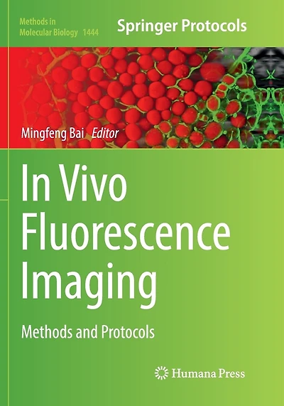Vivo Fluorescence Imaging: Methods And Protocols