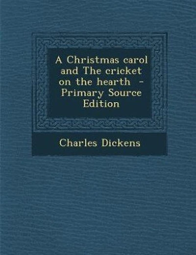 A Christmas carol and The cricket on the hearth