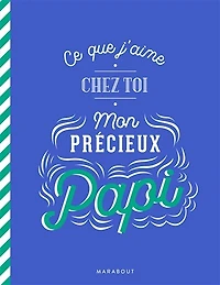Ce que j'aime chez toi mon precieux papi