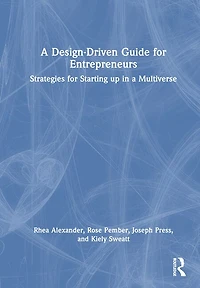 a Design Driven Guide for Entrepreneurs: Strategies Starting up Multiverse