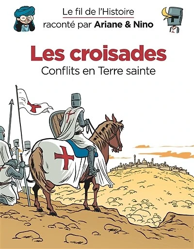 Les croisades : conflits en Terre sainte: sainte