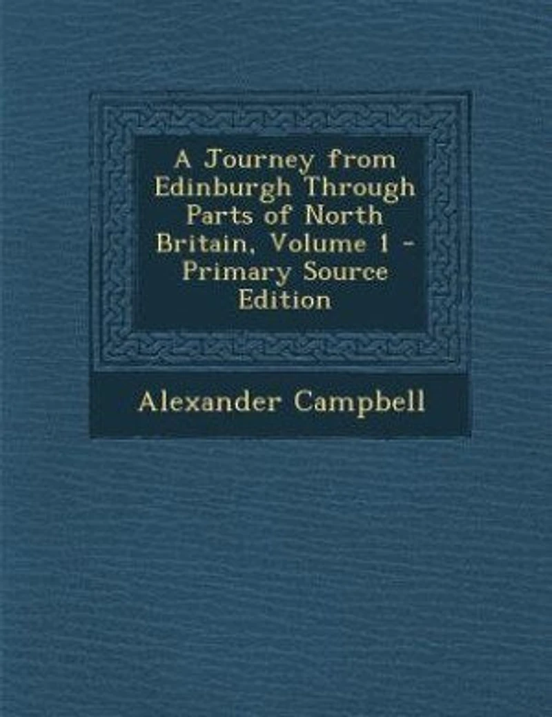 A Journey From Edinburgh Through Parts of North Britain, Volume 1