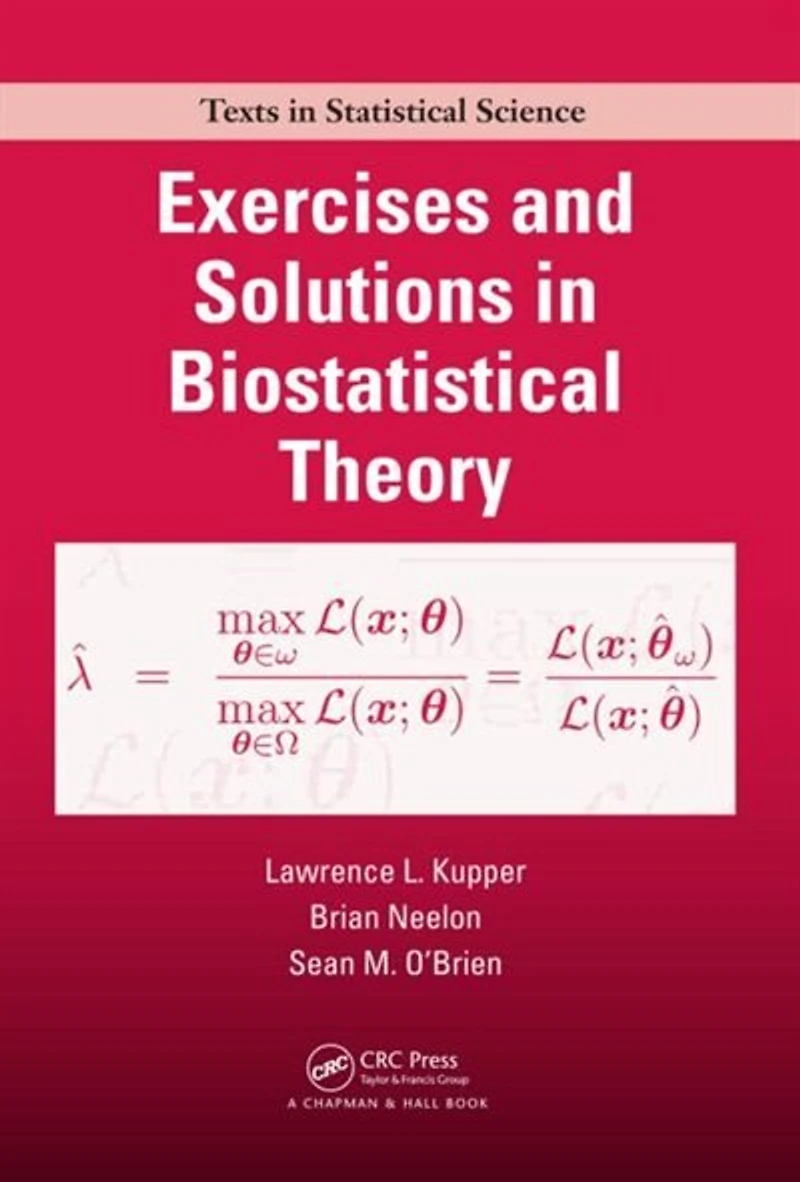 Exercises and Solutions Biostatistical Theory