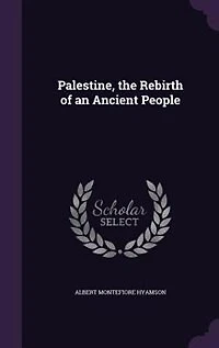 Palestine, the Rebirth of an Ancient People
