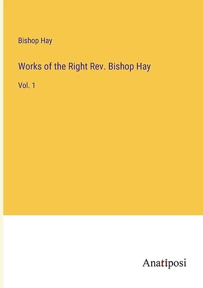 Works of the Right Rev. Bishop Hay: Vol. 1