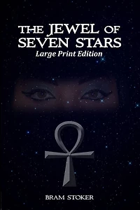 The Jewel of Seven Stars: Large Print Edition