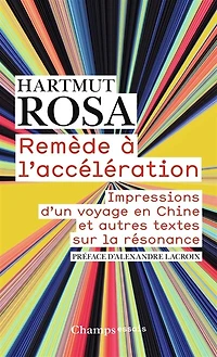Remède à l'accélération: impressions d'un voyage en Chine