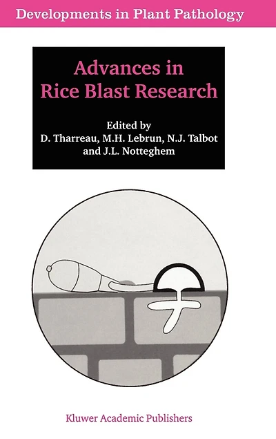 Advances in Rice Blast Research: Proceedings of the 2nd International Rice Blast Conference 4-8 August 1998, Montpellier, France