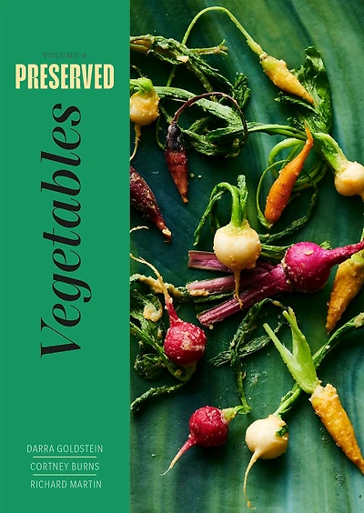 Preserved: Vegetables: 25 Recipes