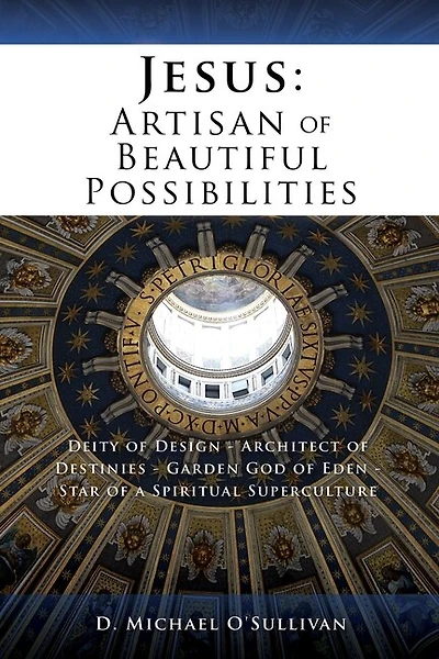 Jesus: Artisan Of Beautiful Possibilities