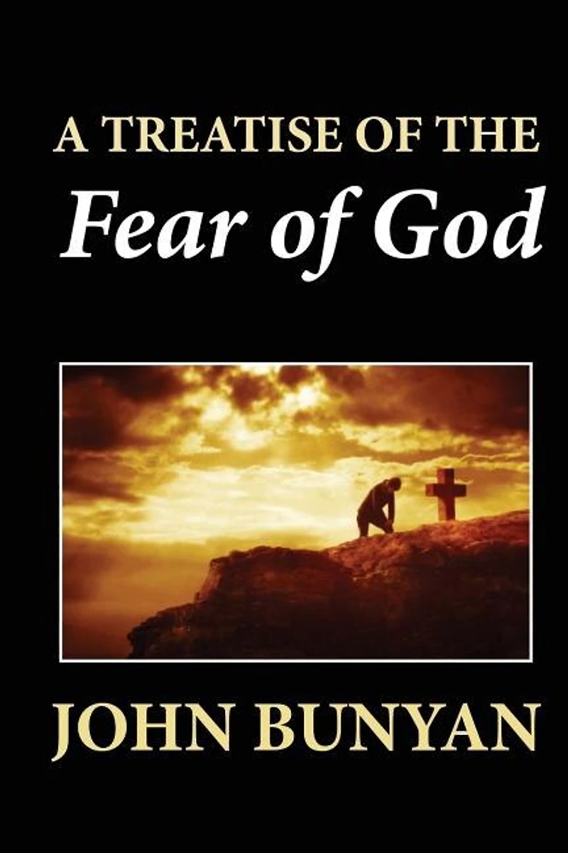 A Treatise Of The Fear Of God