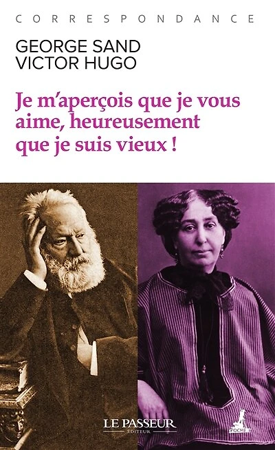 je m'aperçois que vous aime, heureusement suis vieux !: correspondance