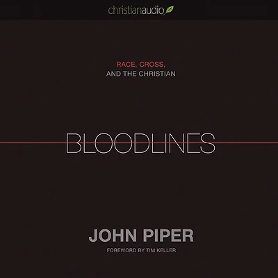 Bloodlines: Race, Cross and the Christian