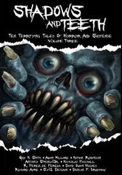 Shadows And Teeth: Ten Terrifying Tales Of Horror Suspense, Volume 3