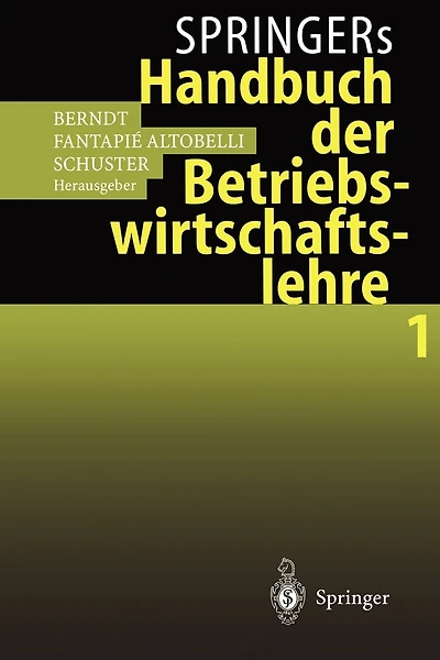Springers Handbuch der Betriebswirtschaftslehre 1