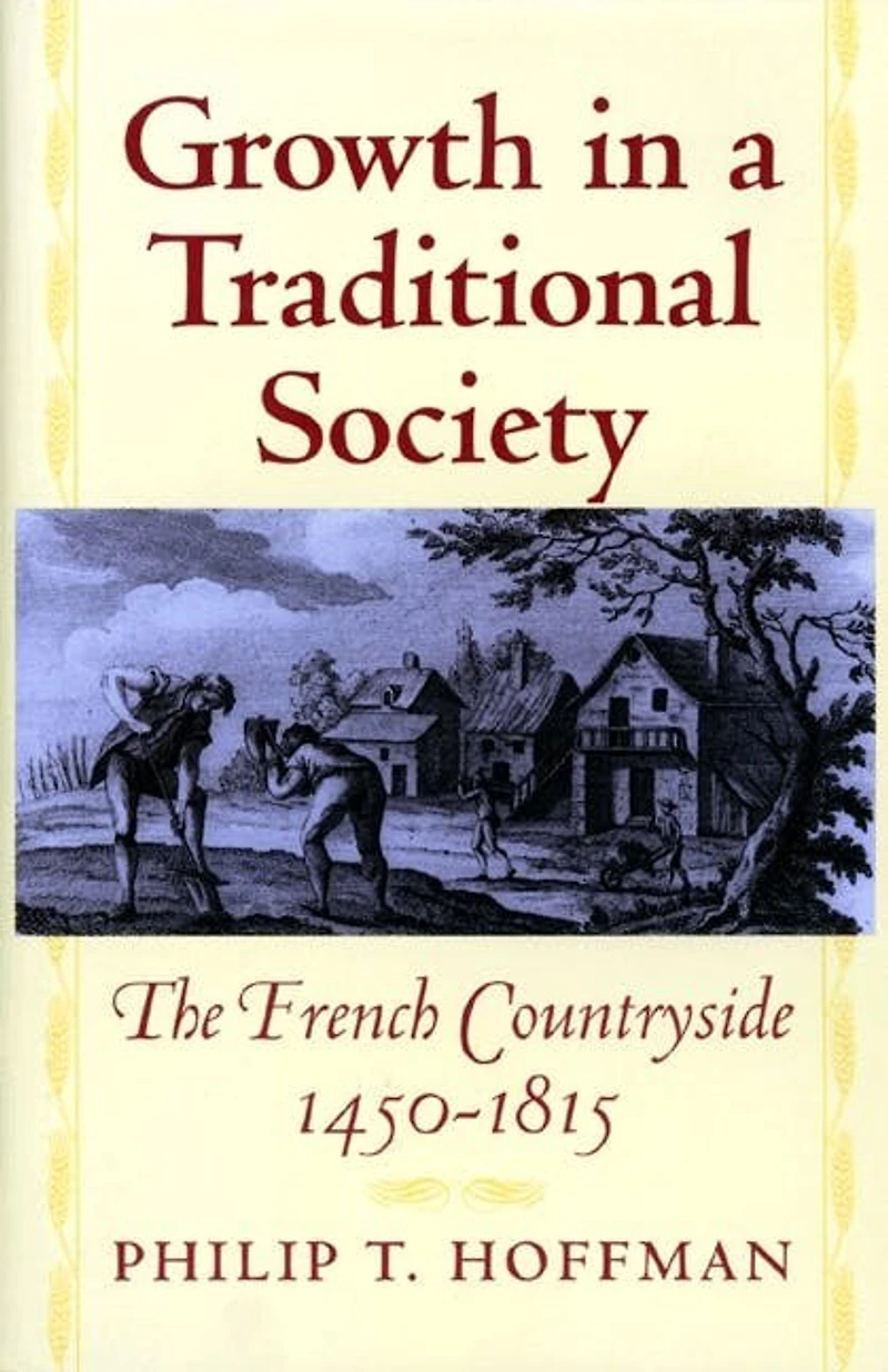 Growth in a Traditional Society: The French Countryside, 1450-1815