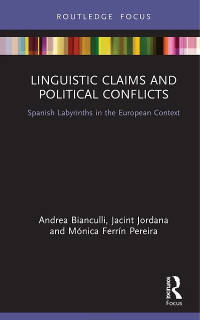 Linguistic Claims and Political Conflicts: Spanish Labyrinths the European Context