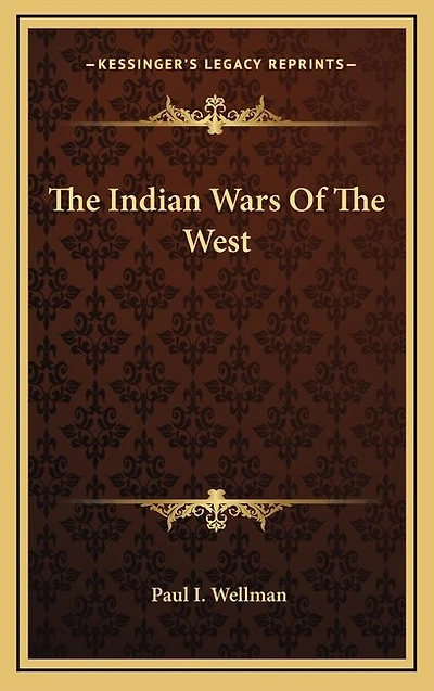 The Indian Wars Of The West