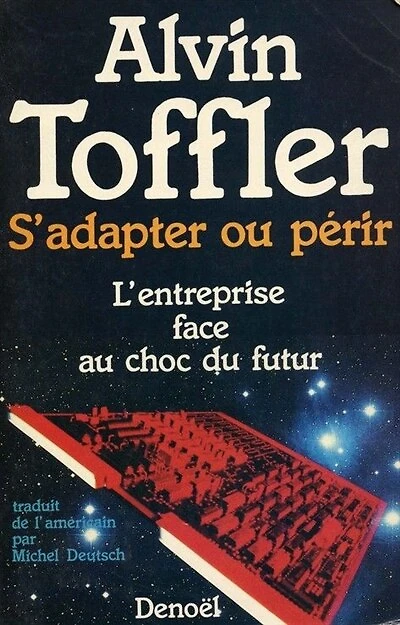 S'adapter ou périr : l'entreprise face au choc du futur: l'entreprise face au choc du futur
