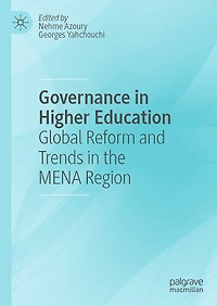 Governance Higher Education: Global Reform and Trends the MENA Region