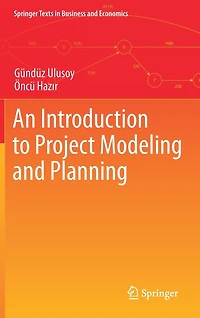 An Introduction to Project Modeling and Planning