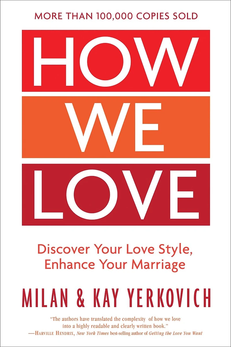 How We Love, Expanded Edition: Discover Your Love Style, Enhance Marriage