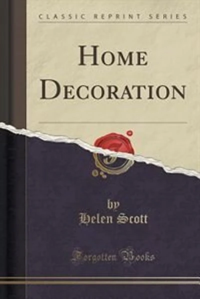 Home Decoration (Classic Reprint)