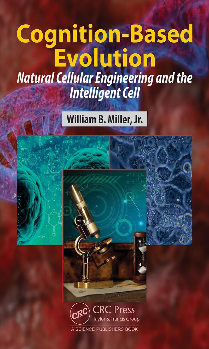 Cognition-Based Evolution: Natural Cellular Engineering and the Intelligent Cell