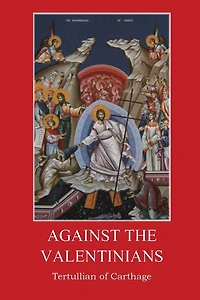 Against the Valentinians