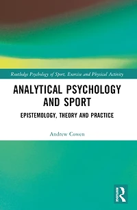 Analytical Psychology and Sport: Epistemology, Theory Practice