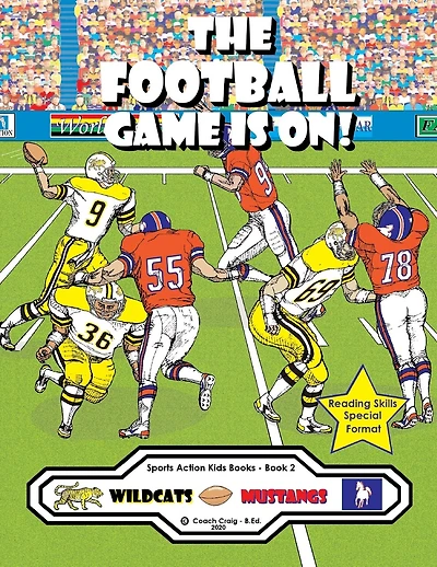The Football Game Is On!: The Wildcats vs. The Mustangs!