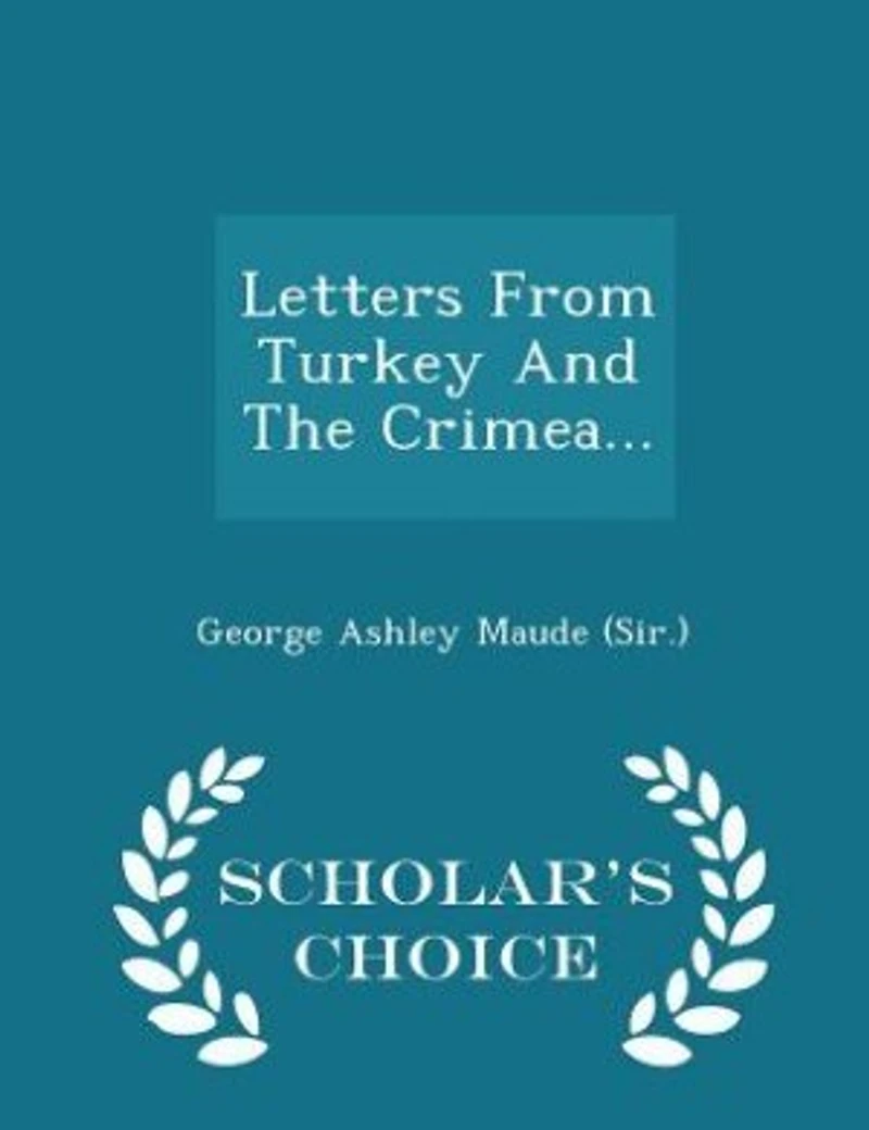 Letters From Turkey And The Crimea