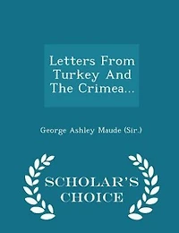 Letters From Turkey And The Crimea